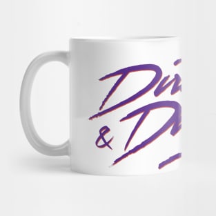 Dirty and dangerous Mug